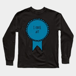 I Chose Joy / Self-Care Awards Long Sleeve T-Shirt